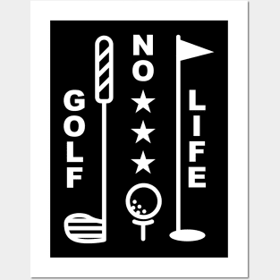 No Golf No Life Posters and Art